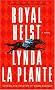 Royal Heist: A Novel Royal Heist: A Novel