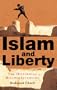 Islam and Liberty: The Historical Misunderstanding