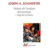 Histoire de l'analyse �conomiquepar Joseph A. Schumpeter