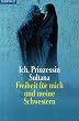 Ich, Prinzessin Sultana - Freiheit f�r mich und meine Schwestern
