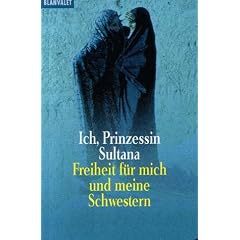 Ich, Prinzessin Sultana - Freiheit f�r mich und meine Schwestern