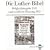 Die Luther-Bibel. Originalfassung 1545 und revidierte Fassung 1912 (Digitale Bibliothek 29)