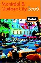 Fodor's Montreal and Quebec City 2006