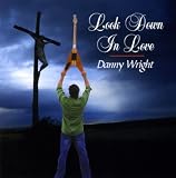 Look Down In Love