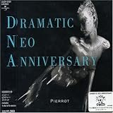 Pierrot - Dramatic Neo Anniversary