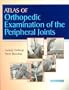 Atlas of Ortho Exam of Peripheral Joints, 1e