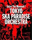 Seize The Moment! TOKYO SKA PARADISE ORCHESTRA