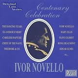 Ivor Notello: Centenary Celebration - Original Cast Recordings