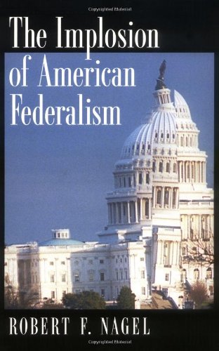 The Implosion of American Federalism