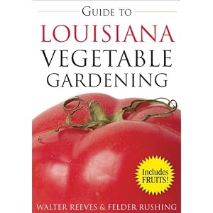 Guide to Louisiana Vegetable Gardening (Vegetable Gardening Guides)