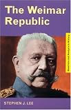 The Weimar Republic (Questions and Analysis in History)