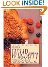 Alaska Wild Berry Guide and Cookbook