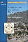 Reforming fiscal and economic management in Afghanistan