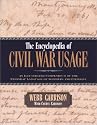 The Encyclopedia of Civil War Usage: An Illustrated Compendium of the Everyday Language of Soldiers and Civilians
