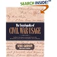 The Encyclopedia of Civil War Usage: An Illustrated Compendium of the Everyday Language of Soldiers and Civilians by  Webb B. Garrison and Cheryl Garrison