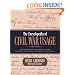 The Encyclopedia of Civil War Usage: An Illustrated Compendium of the Everyday Language of Soldiers and Civilians