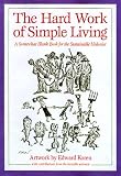 The Hard Work of Simple Living: A Somewhat Blank Book for the Sustainable Hedonist