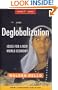 Deglobalization: Ideas for a New World Economy (Global Issues)