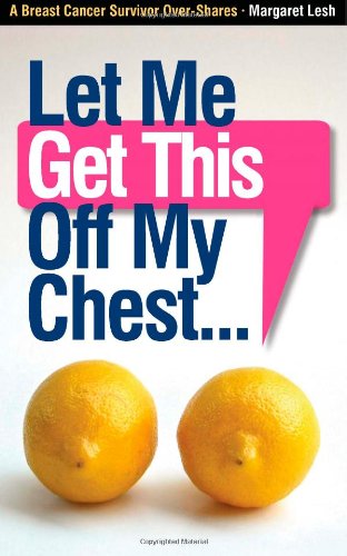 let me get this off my chest a breast cancer survivor over shares