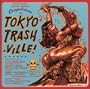 Tokyo Trashville