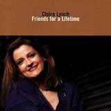 Friends for a Lifetime by Claire Lynch