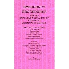Emergency procedures for the small business and shop : a guide and disaster plan framework (Emergency Procedures)