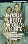 Invasion of the Body Snatchers: A Tribute