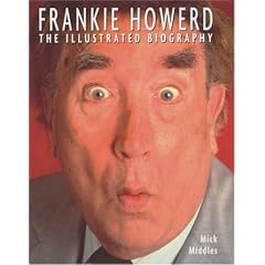 Frankie Howerd: The Illustrated Biography