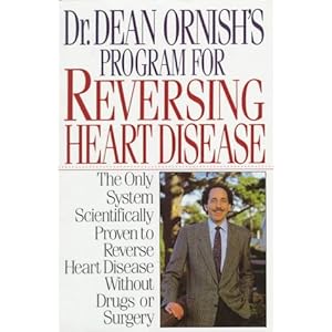 Dr. Dean Ornish's Program for Reversing Heart Disease