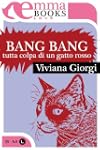 Bang Bang. Tutta colpa di un gatto ro...