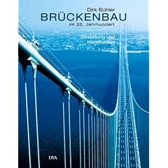 Br�ckenbau im 20. Jahrhundert: Gestaltung und Konstruktion