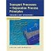 Transport Processes and Separation Process Principles (Includes Unit Operations) (4th Edition)