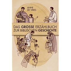 Das Grosse Erz�hlbuch der biblischen Geschichte: Altes und Neues Testament