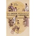 Das Grosse Erz�hlbuch der biblischen Geschichte: Altes und Neues Testament