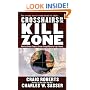 Crosshairs on the Kill Zone: American Combat Snipers, Vietnam through Operation Iraqi Freedom