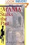 Mama Stalks the Past