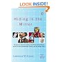 Hiding in the Mirror: The Quest for Alternate Realities, from Plato to String Theory (by way of Alicein Wonderland, Einstein, and The Twilight Zone)