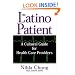 Latino Patient: A Cultural Guide for Health Care Providers