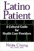 The Latino Patient: A Cultural Guide for Healthcare Providers