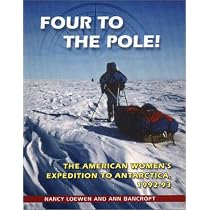 Four to the Pole!: The American Womens Expedition to Antarctica 1992-1993 Library Binding