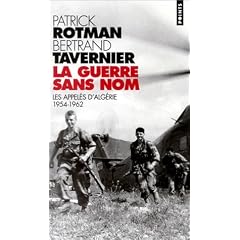 La Guerre sans nom : Les appel�s d'Alg�rie (1954-1962)