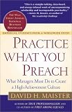 Practice What You Preach : What Managers Must Do to Create a High Achievement Culture