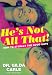 Book He's Not All That!: How to Attract the Good Guys