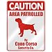 CAUTION  AREA PATROLLED BY CANE CORSO SECURITY CO.  PARKING SIGN DOG