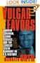 Vulgar Favors: Andrew Cunanan, Gianni Versace, and the Largest Failed Manhunt in U.S. History