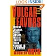 Vulgar Favors: Andrew Cunanan, Gianni Versace and the Largest Failed Manhunt in the Us History'