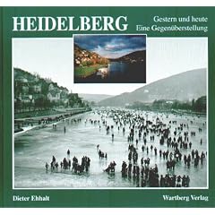 Heidelberg, Gestern und heute