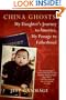 China Ghosts: My Daughter's Journey to America, My Passage to Fatherhood