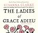 The Ladies of Grace Adieu: and Other Stories: And Other Stories