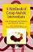 Workbook of Group Analytic Interventions (International library of group analysis)